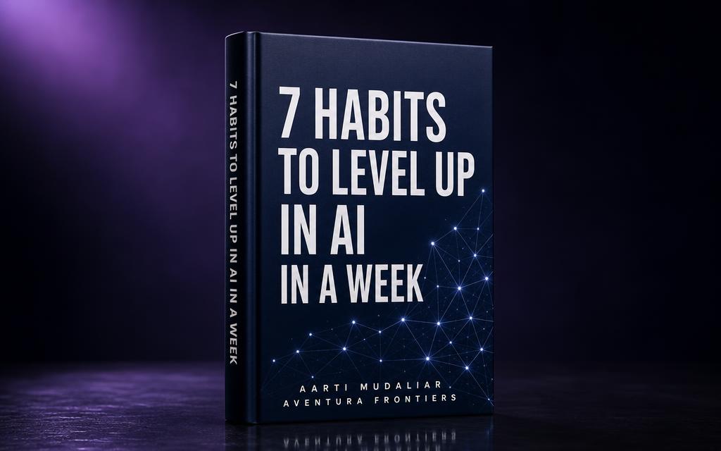 Cover of 7 Habits to Level Up in AI in a Week